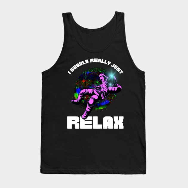 ...I Should Really Just Relax Tank Top by TJWDraws